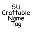 SU Craftable Name Tag Logo